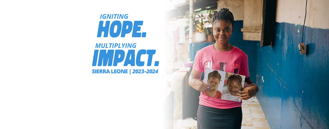 Sierra Leone: Igniting Hope, Multiplying Impact